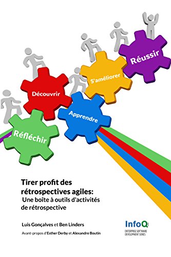 Télécharger Tirer profit des rétrospectives agiles: Une boîte à outils d'activités de rétrospective Livre eBook France