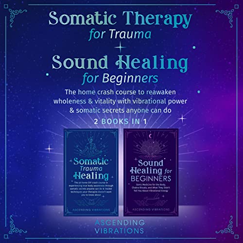 Somatic Therapy for Trauma & Sound Healing for Beginners (2