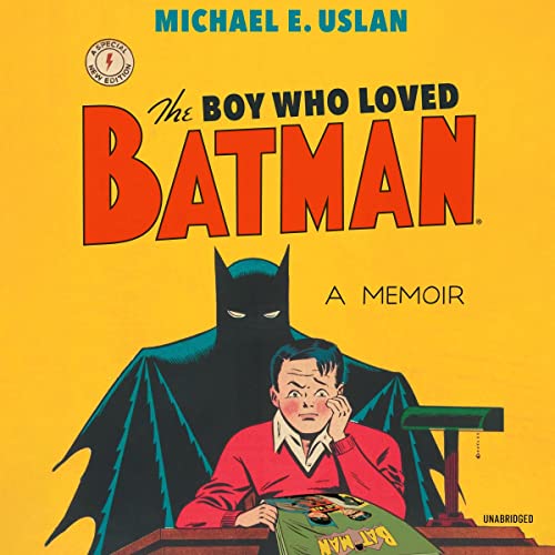 Enjoy The Boy Who Loved Batman from Michael E. Uslan episode artwork