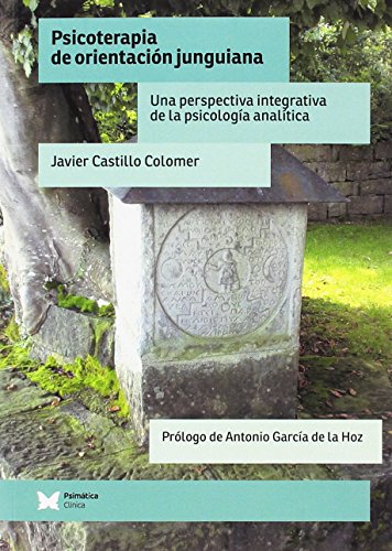 Psicoterapia de orientación junguiana: Una perspectiva integrativa de la psicología analítica