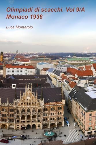 Olimpiadi di scacchi. Monaco 1936 (Vol. 9/A