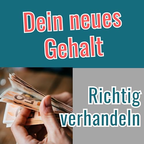 Dein neues Gehalt - richtig Verhandeln