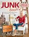 Junk Beautiful: Furniture ReFreshed: 30 Clever Furniture Projects to Transform Your Home
