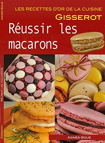 Télécharger Réussir les macarons-RECETTES D'OR-Nlle Edition 2euros Livre eBook France