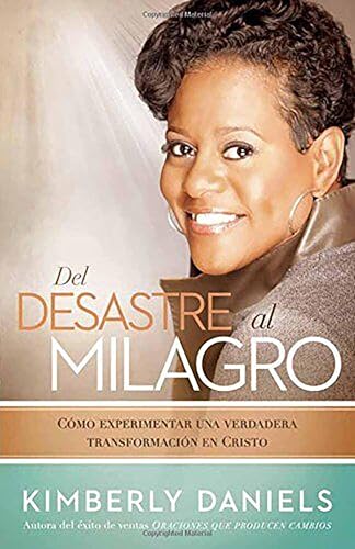 Del desastre al milagro: Cómo experimentar una verdadera transformación en Cristo (Spanish Edition)