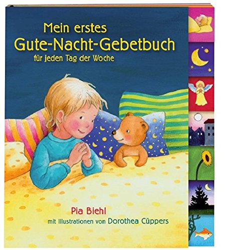Mein erstes Gute-Nacht-Gebetbuch: für jeden Tag der Woche Mein erstes Gute-Nacht-Gebetbuch: für jeden Tag der Woche