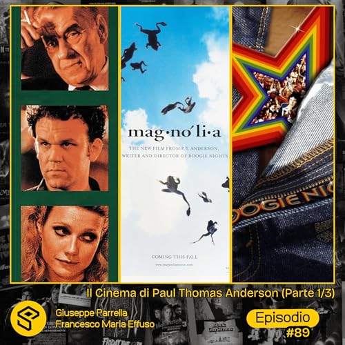 #90 - Il Cinema di Paul Thomas Anderson (Parte 1/3)