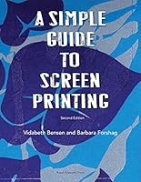 A Simple Guide to Screen Printing 0898246806 Book Cover