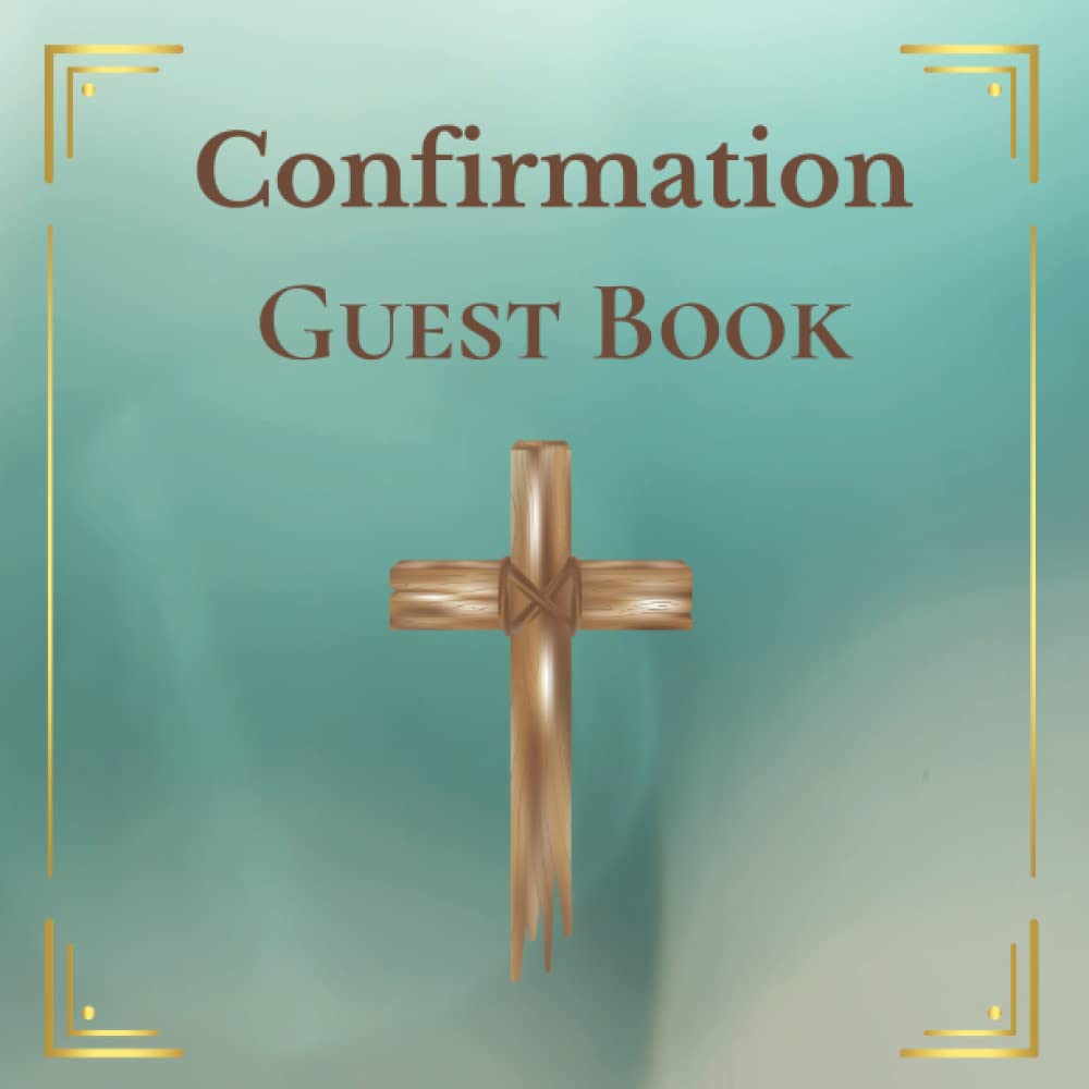 My Confirmation Guest Book: Holy Sacrament of Confirmation Keepsake to Treasure Forever