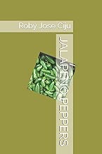 Jalapeno Peppers: Production, Processing and Marketing