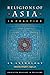 Religions of Asia in Practice: An Anthology (Princeton Readings in Religions)