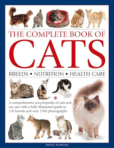 The Complete Book of Cats: A comprehensive encyclopedia of cats w...