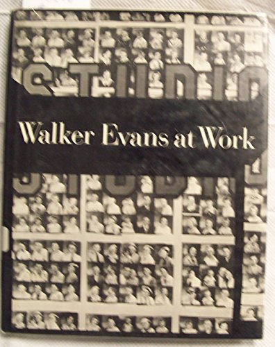 Walker Evans at work: 745 photographs together ... 0060111046 Book Cover
