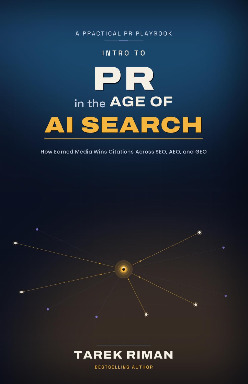 Intro to PR in the Age of AI Search: How Earned Media Wins Citations Across SEO, AEO, and GEO