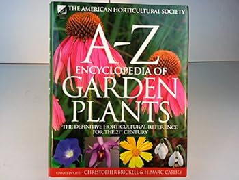 Hardcover The American Horticultural Society A-Z Encyclopedia of Garden Plants Book