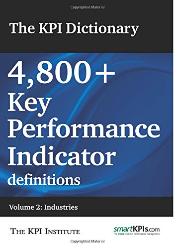 The Kpi Dictionary: 4,800+ Key Performance Indicator Definitions ...