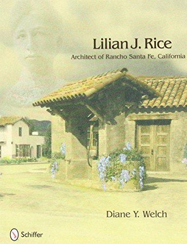 Lilian J. Rice: Architect of Rancho Santa Fe, California