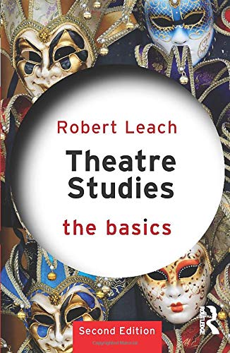Theatre Studies: The Basics: The Basics