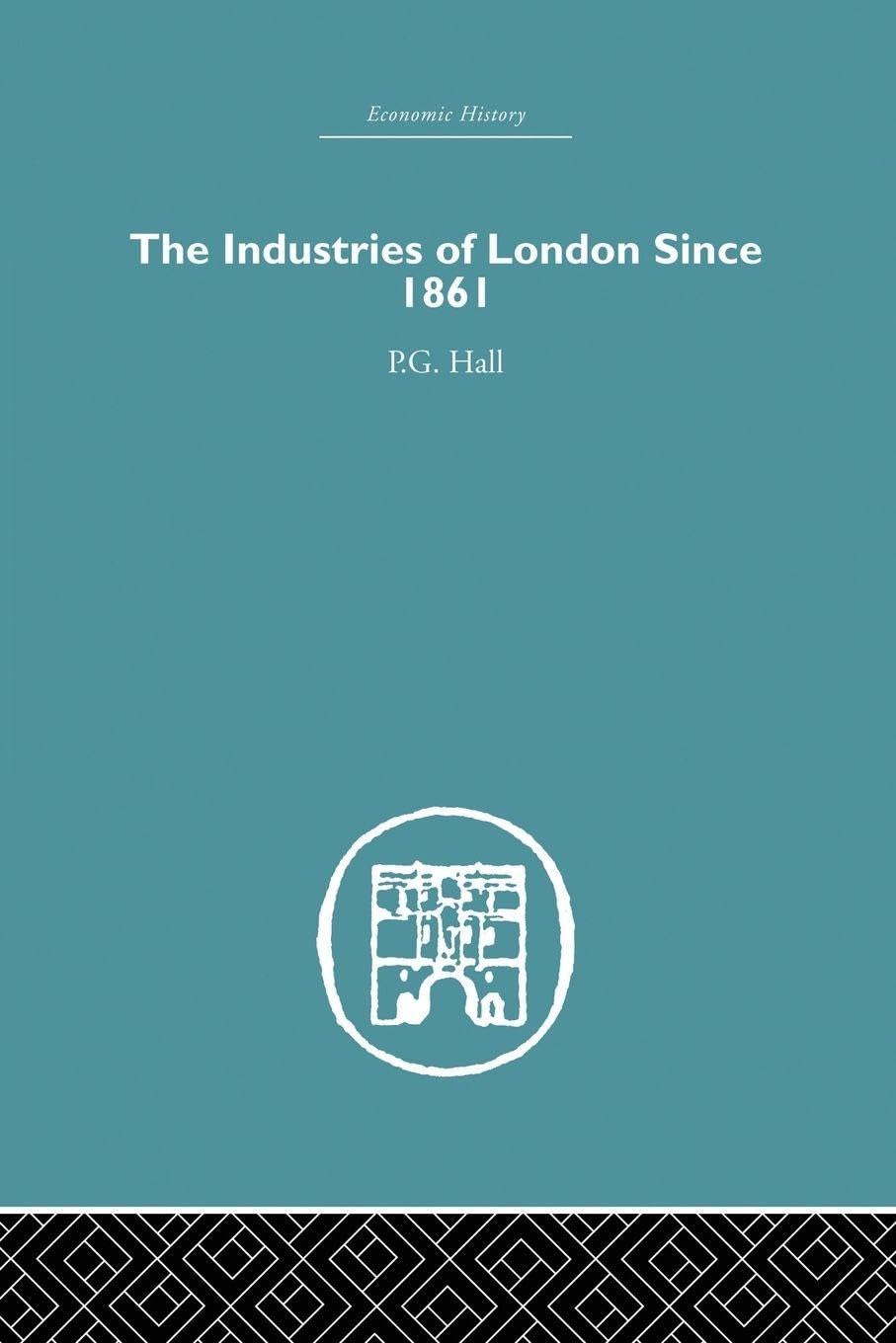 Industries of London Since 1861 (Economic History)