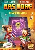 Das Dorf (Band 2) - Gefahr im Nether: Erlebe eine spannende Reise in die Minecraft-Welt - Gaming-Abenteuer für Kinder ab 8 Jahren - Wow! Das will ich lesen.