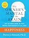 Happiness: The Owner's Manual (Owner's Manual for the Brain)