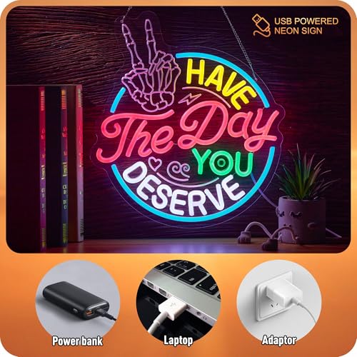 Image of Have The Day You Deserve Neon Sign Positive Affirmation Game LED Neon Light | USB Powered Spooky Skull Skeleton Hand for Wall Decor Hotel Motel Inn Bedroom Porch Game Room Man Cave
