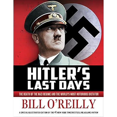 Hitler's Last Days: The Death of the Nazi Regime and the World's Most Notorious Dictator Cover
