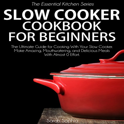 Slow Cooker Cookbook for Beginners 30 Easy and Delicious Recipes for Your Slow