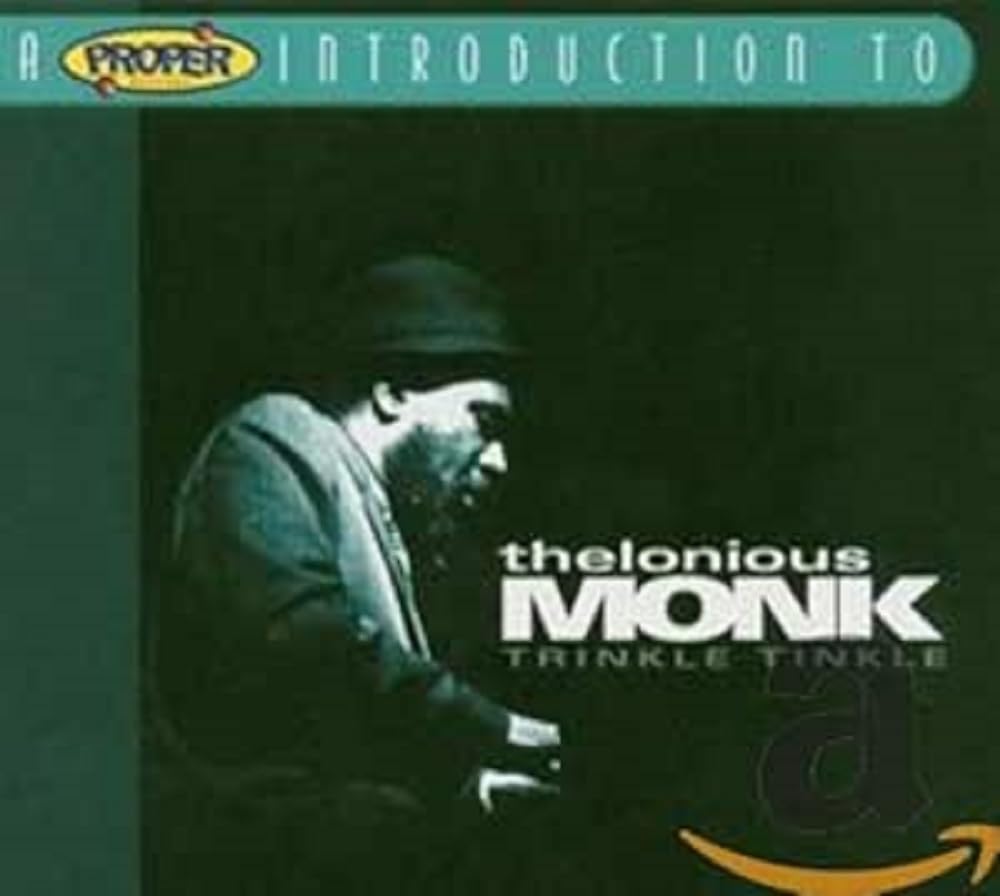 Thelonious Monk - Proper Introduction to (Trinkle Tinkle, 2004)