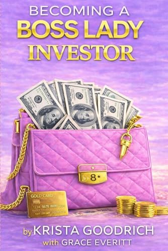 Becoming a Boss Lady Investor (The Boss Lady Investor Series)