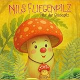 Nils Fliegenpilz: Nils, der Glückspilz