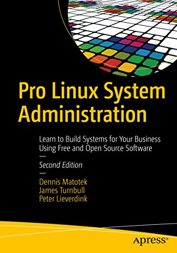Pro Linux System Administration: Learn to Build Systems for Your ...