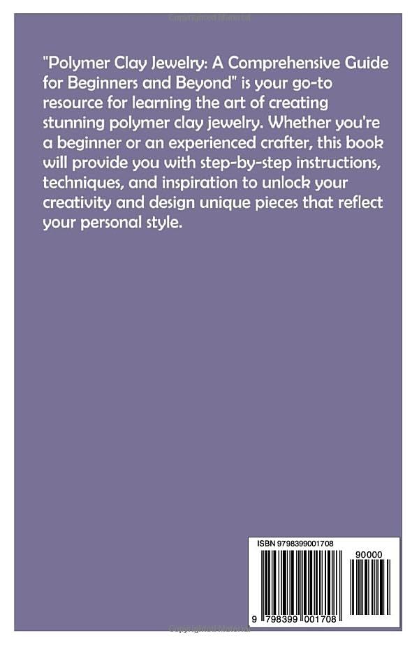 POLYMER CLAY JEWELRY: The complete beginner’s guide to learn the art and technique of creating amazing polymer clay jewelry like beads, earrings, pendants, rings, charms and more - Image 2