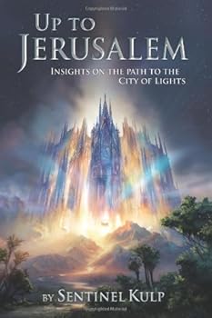 Paperback Up to Jerusalem: Insights on the Path to the City of Lights Book