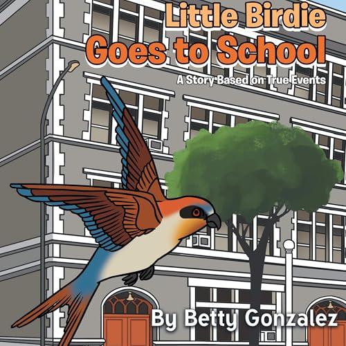 Little Birdie Goes to School by Betty Gonzalez episode artwork