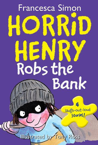 Horrid Henry Robs The Bank Kindle Edition By Simon Francesca Ross Tony Children Kindle Ebooks Amazon Com