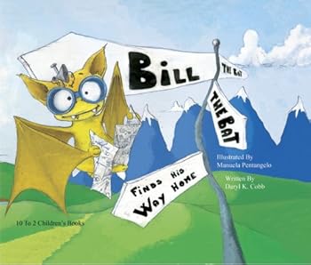 Hardcover Bill the Bat Finds His Way Home Book