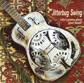 Who's gonna glove your hand? [Audio CD] JITTRBUG SWING and JITTERBUG SWING