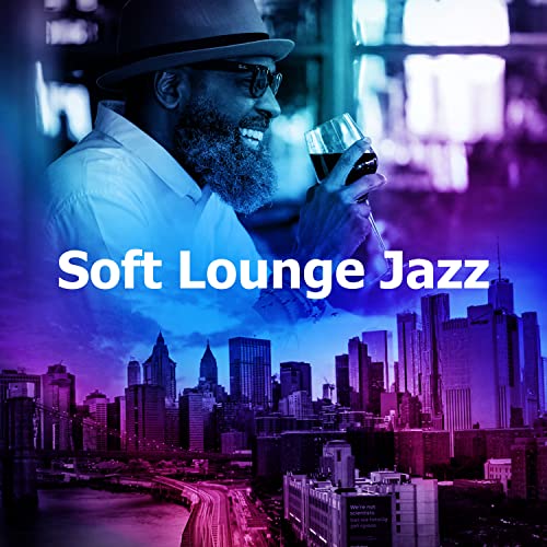 Play Soft Lounge Jazz by Lounge Jazz Bar on Amazon Music
