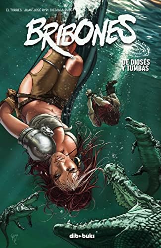 Bribones 3: De dioses y tumbas (Aventúrate)