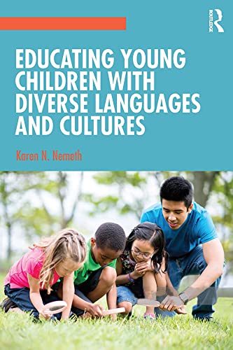 Educating Young Children with Diverse Languages and Cultures