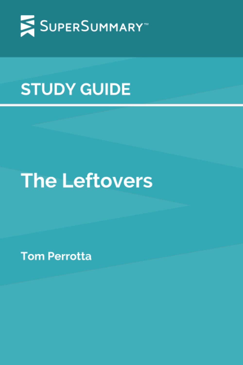 Study Guide: The Leftovers by Tom Perrotta (SuperSummary)