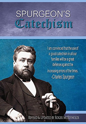Spurgeon's Catechism: In Modern English and Using the ESV