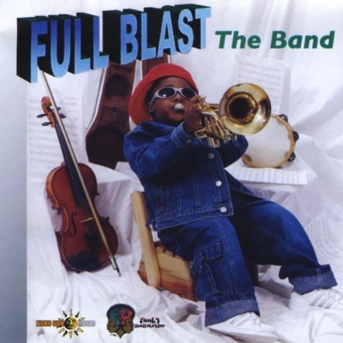Play Full Blast The Band by Full Blast on Amazon Music