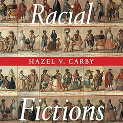 Racial Fictions Audiolibro Por Hazel V. Carby arte de portada