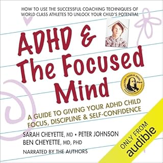 ADHD & The Focused Mind Audiolibro Por Sarah Cheyette MD, Peter Johnson, Ben Cheyette MD PhD arte de portada