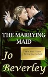 The Marrying Maid (English Edition) - Jo Beverley 