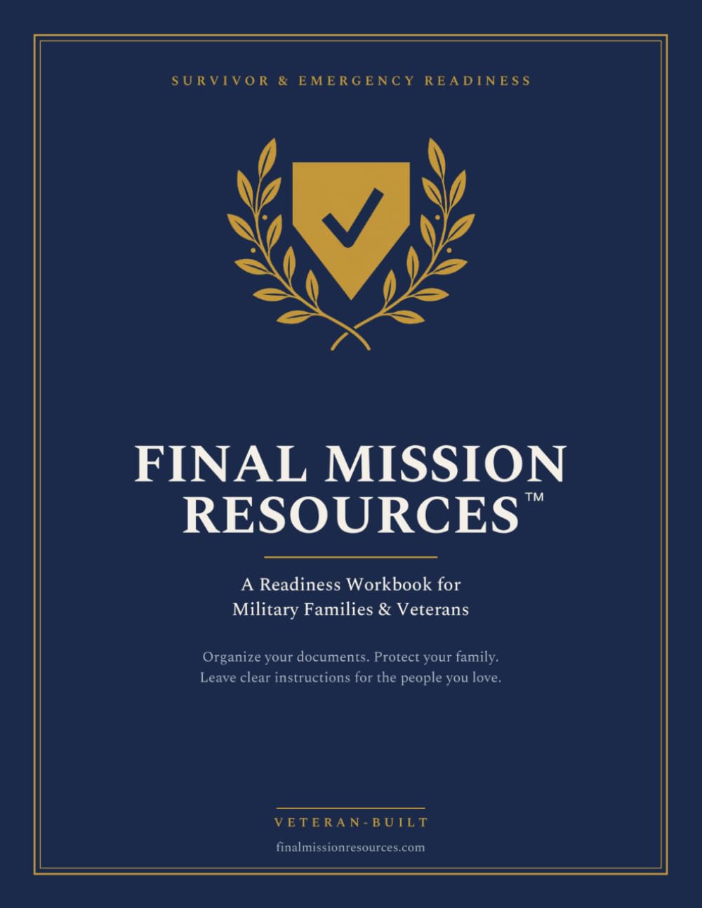 Final Mission Resources: A Survivor and Emergency Readiness Workbook for Military Families and Veterans