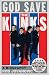 God Save The Kinks: A Biography
