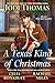 A Texas Kind of Christmas: Three Connected Christmas Cowboy Romance Stories